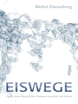 cover image of Eiswege: Nach dem Suizid des Partners zurück ins Leben